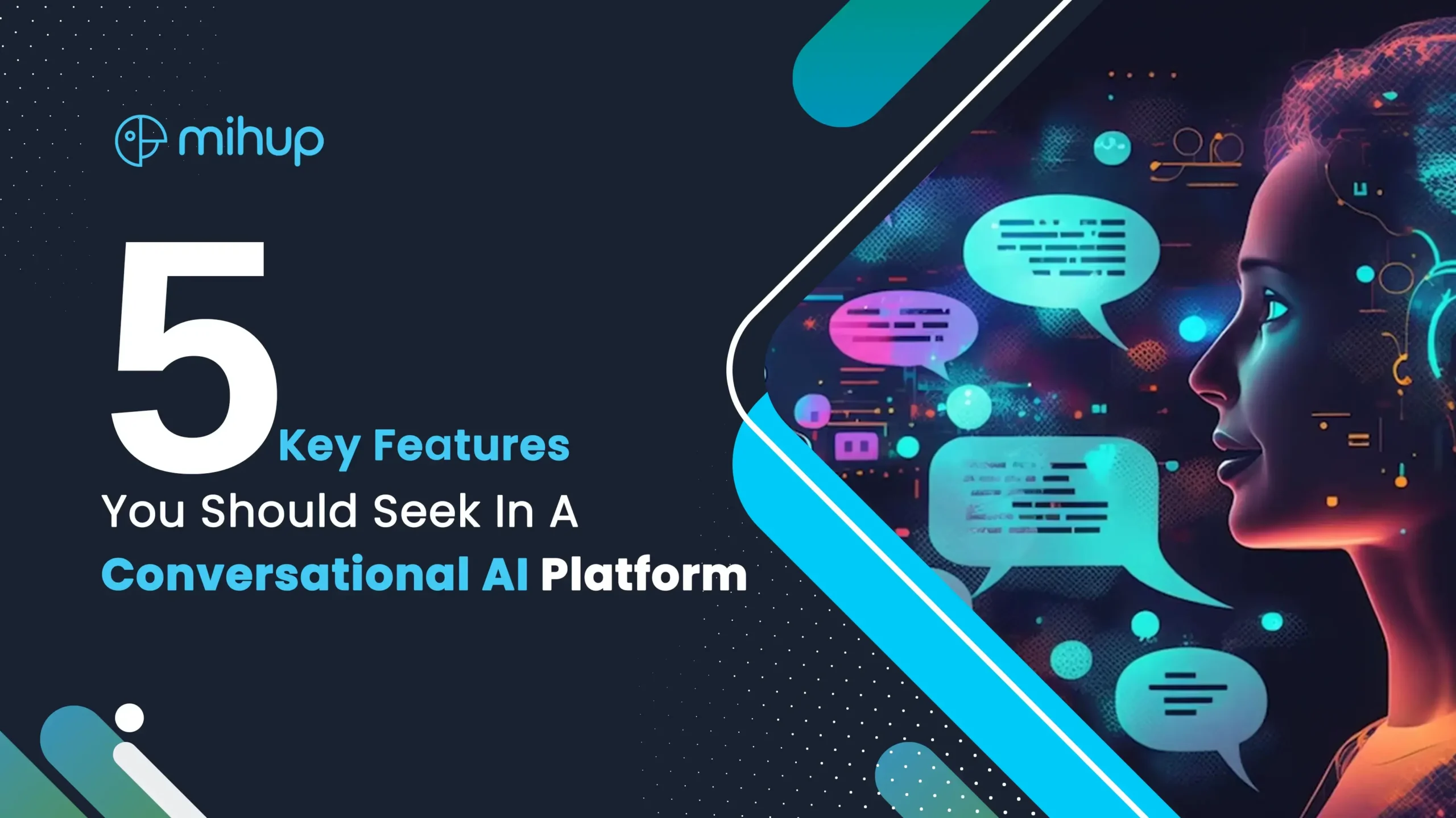 5 Key Features You Should Seek in a Conversational AI Platform