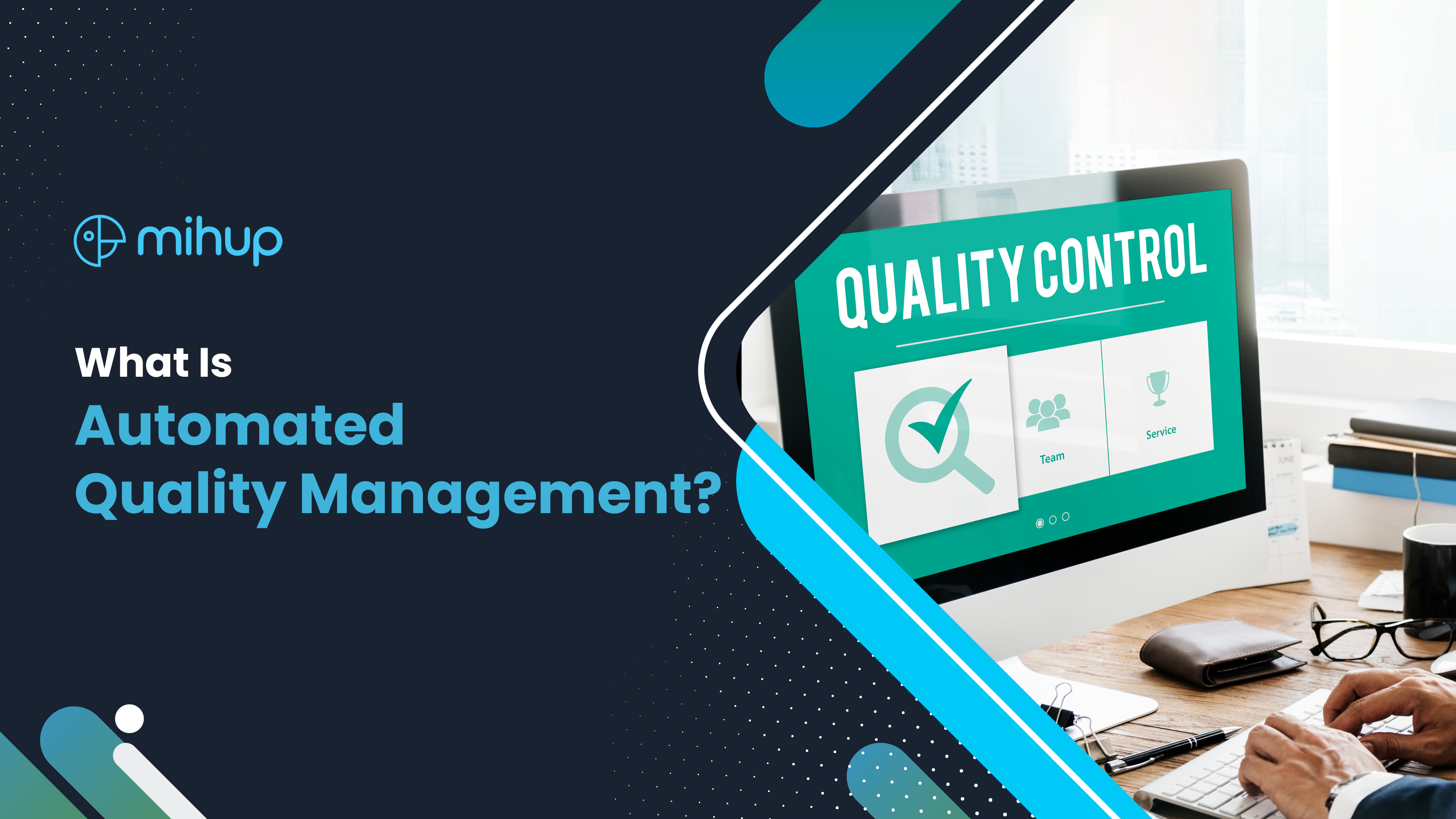 Automated Quality Management