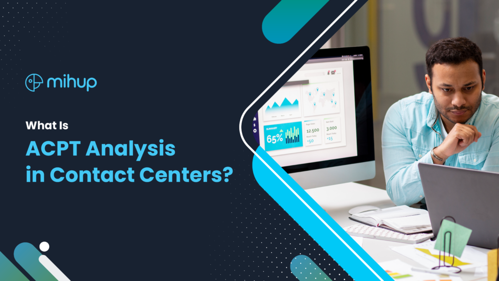 What is ACPT Analysis in Contact Centers?