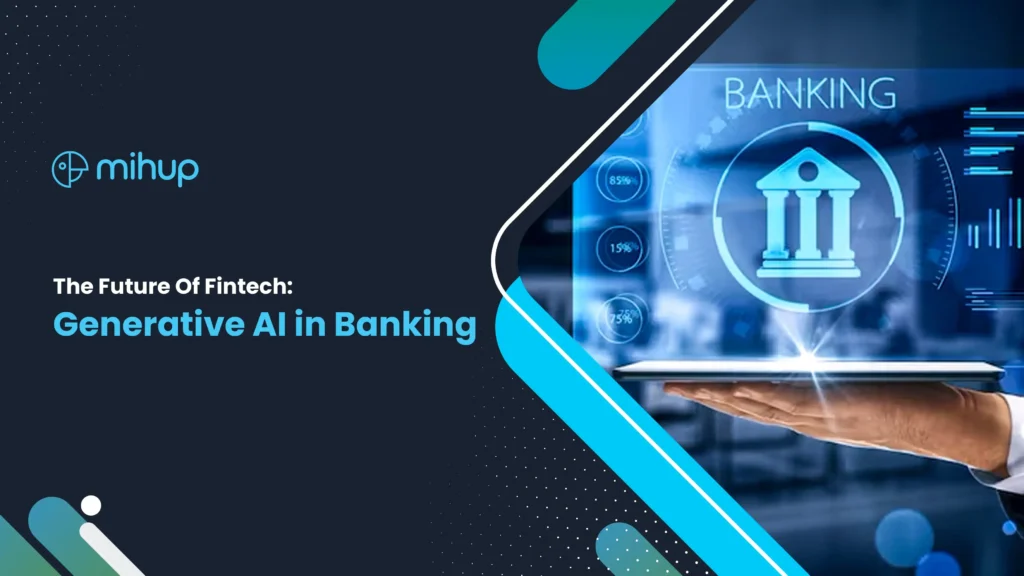 The Future Of Fintech: Generative AI in Banking