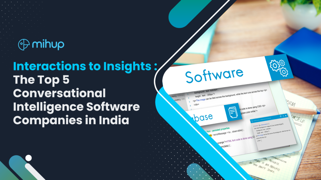 Interactions to Insights: The Top 5 Conversational Intelligence Software Companies in India