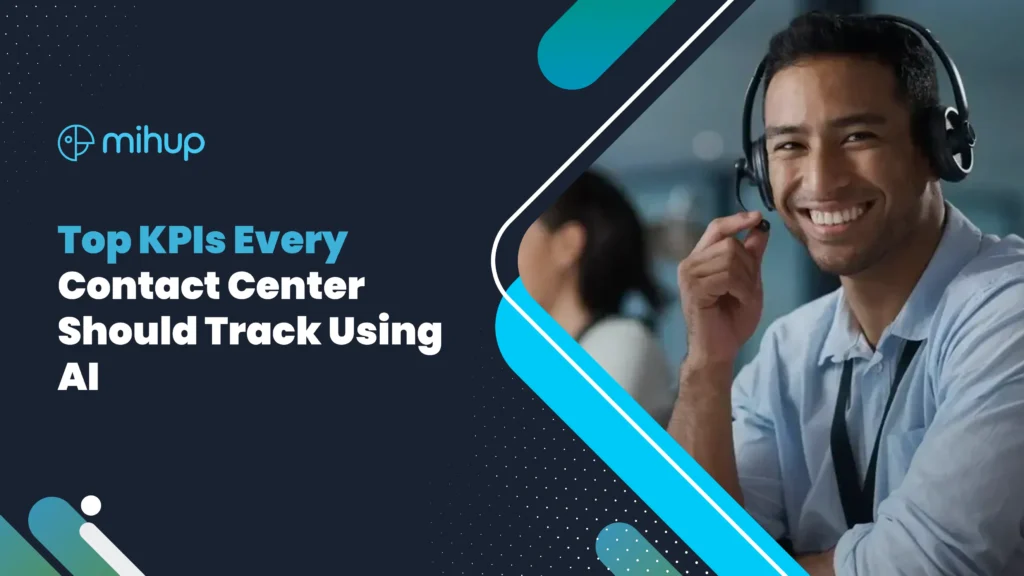 Top KPIs Every Contact Center Should Track Using AI