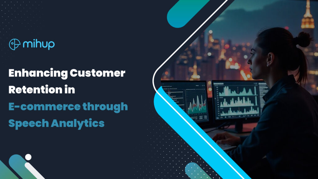 Enhancing Customer Retention in E-commerce through Speech Analytics