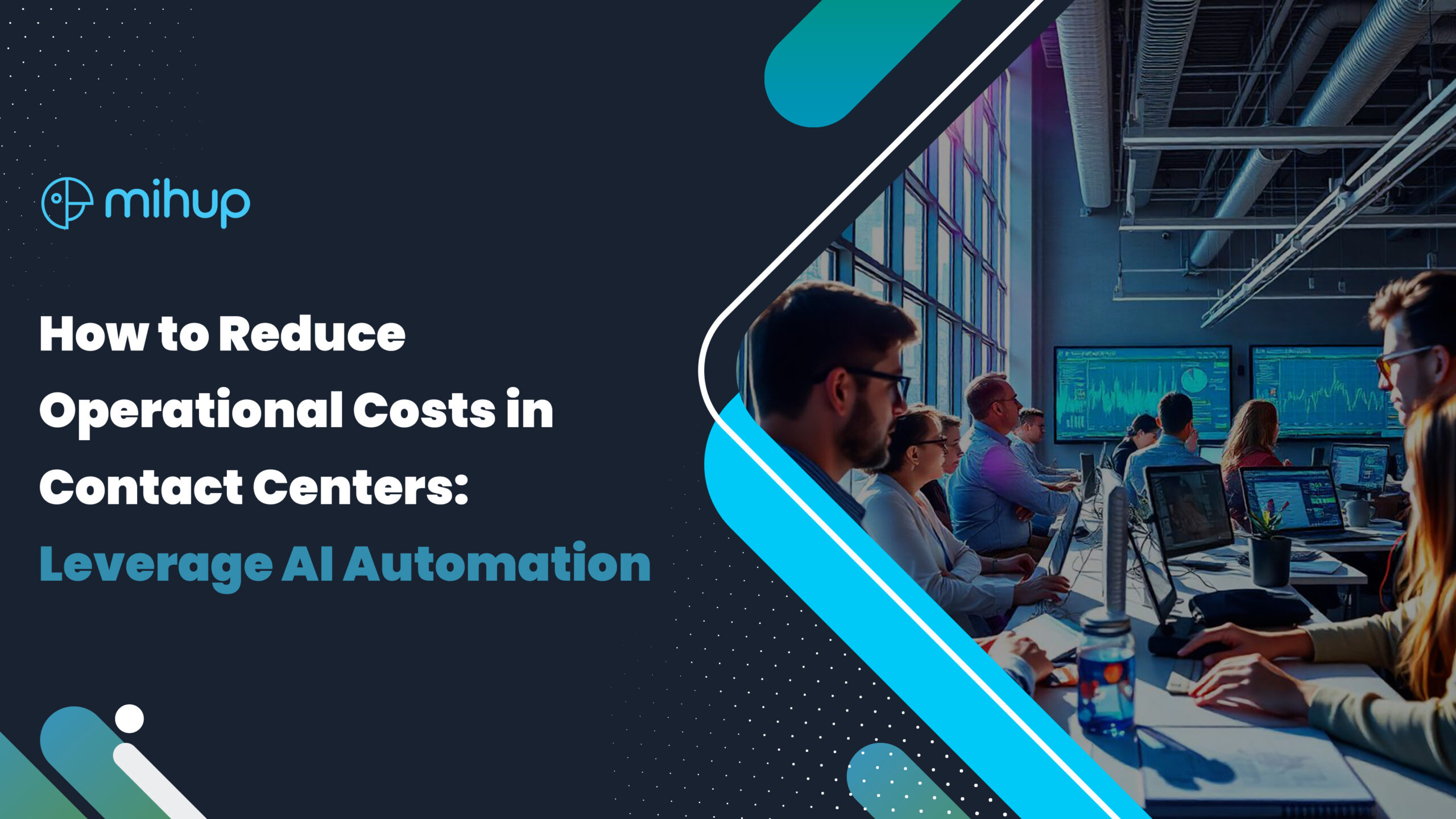 Reduce Operational Costs in Contact Centers Leverage AI Automation