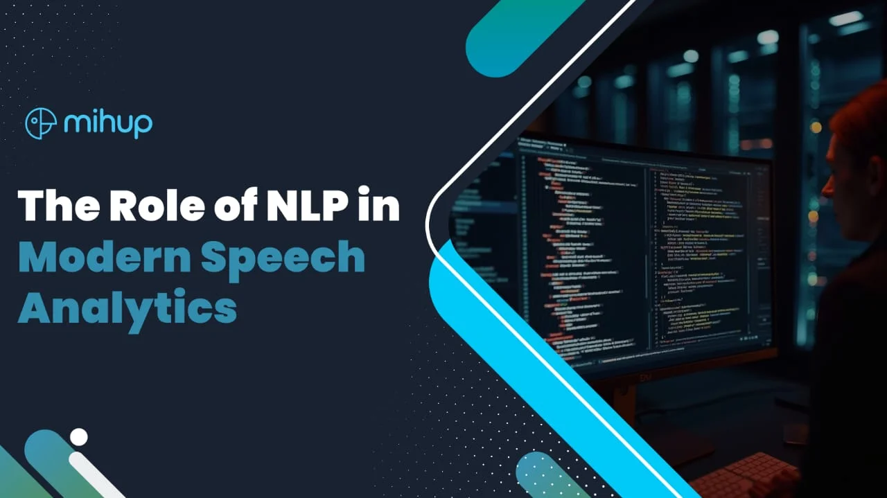 The Role of NLP in Modern Speech Analytics